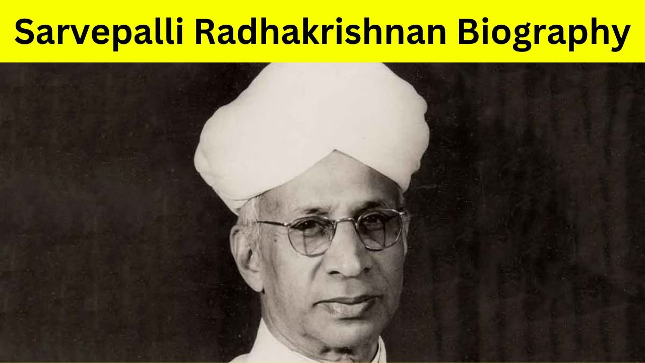 Sarvepalli Radhakrishnan Biography in Hindi : सर्वपल्ली राधाकृष्णन की जीवनी